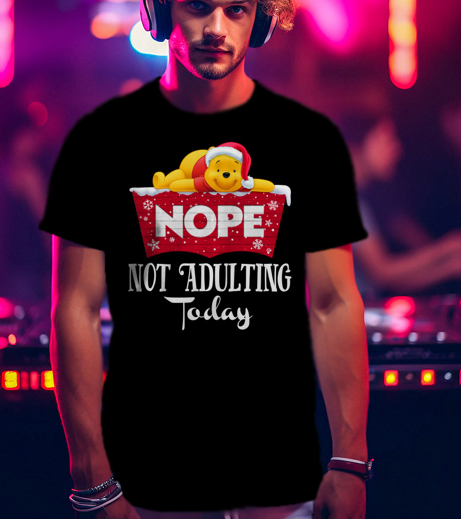 Nope Not Adulting Today Pooh Santa Hat Snowflakes T-Shirt