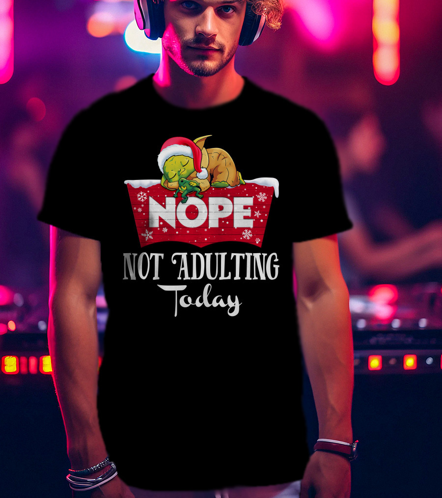 Yoda Nope Not Adulting Today Christmas Santa Hat T-Shirt
