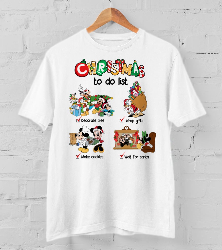 Christmas To Do List Mickey Friends Decorate Tree Wrap Gifts Make Cookies Wait For Santa T-Shirt