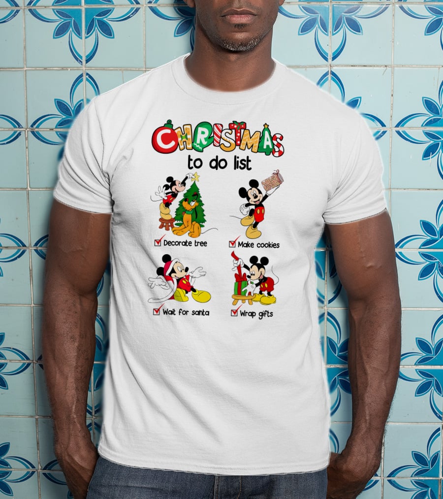 Christmas To Do List Mickey Decorate Tree Make Cookies Wait For Santa Wrap Gifts T-Shirt