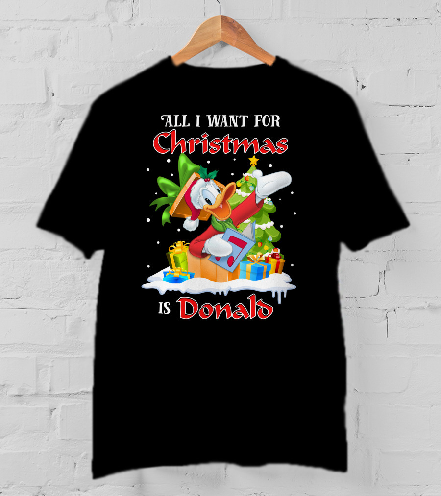 All I Want For Christmas Is Donald T-Shirt