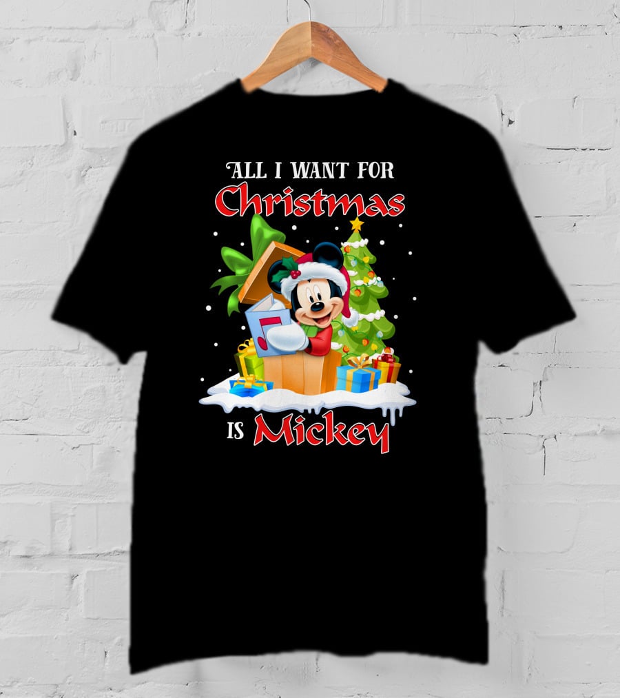 All I Want For Christmas Is Mickey T-Shirt