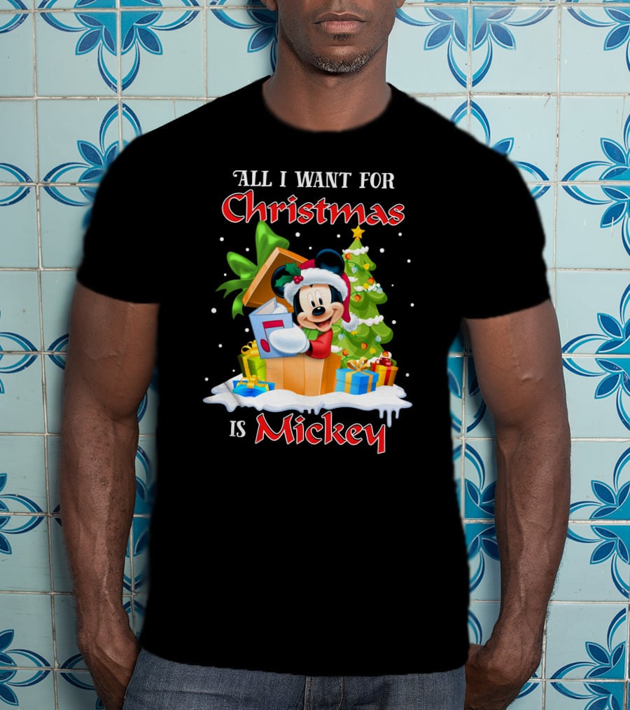 All I Want For Christmas Is Mickey T-Shirt