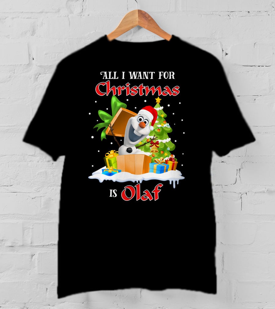 All I Want For Christmas Is Olaf T-Shirt