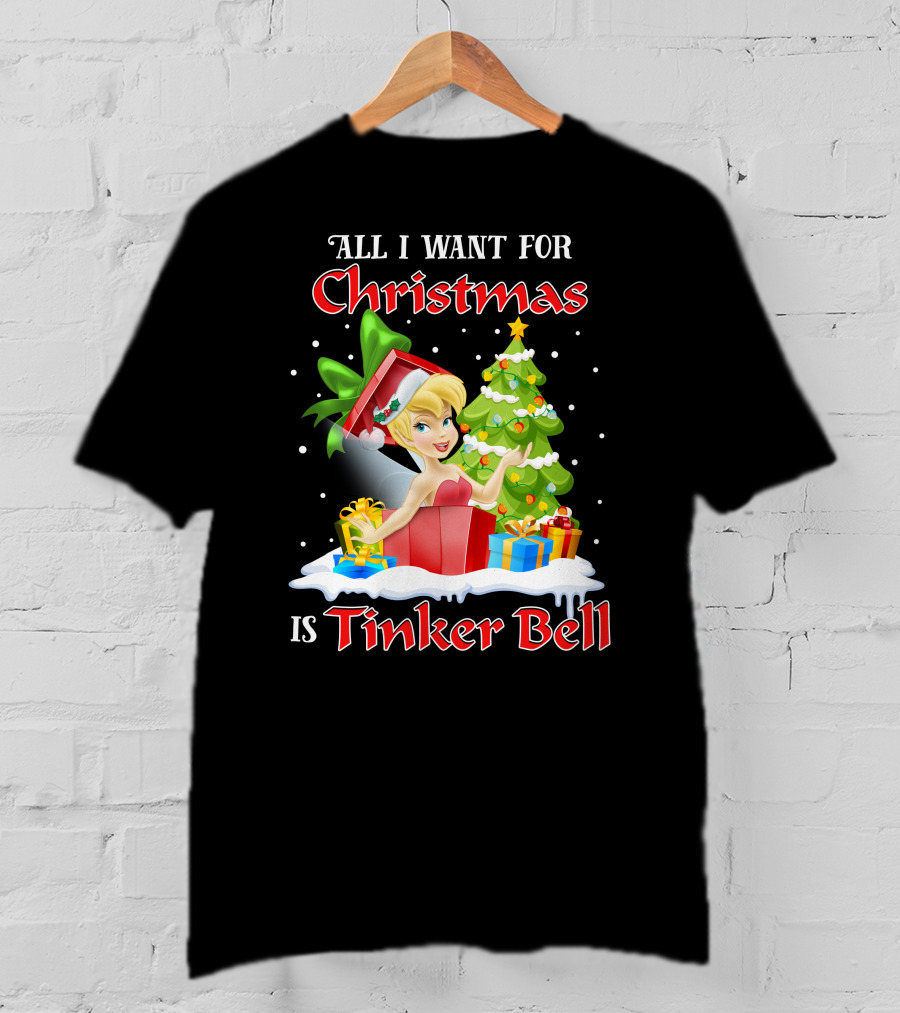 All I Want For Christmas Is Tinker Bell T-Shirt