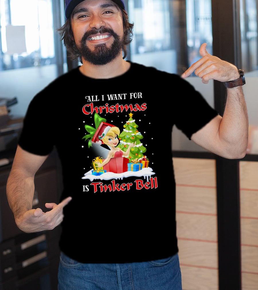 All I Want For Christmas Is Tinker Bell T-Shirt