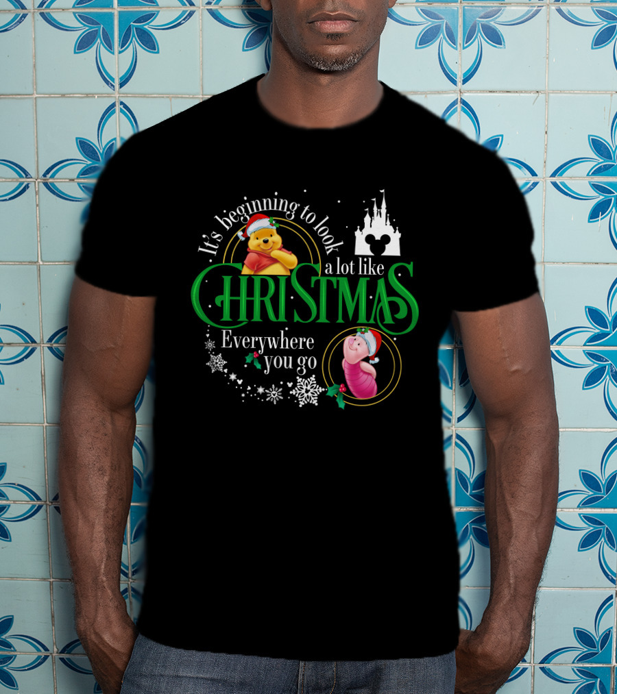 It's Beginning To Look A Lot Like Christmas Everywhere You Go Pooh And Piglet T-Shirt