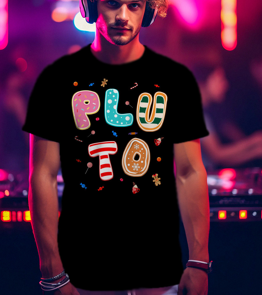 Pluto Candy Lettering With Gingerbread And Festive Treats T-Shirt