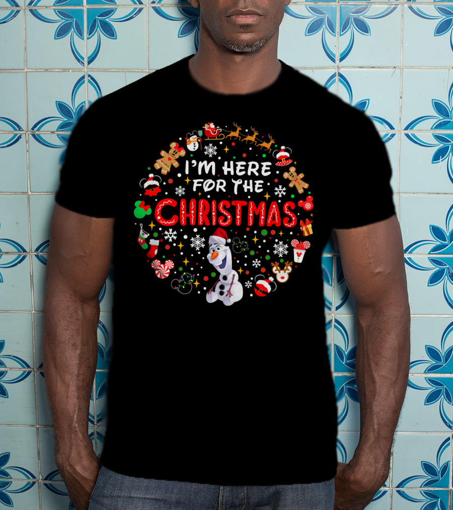 I'm Here For The Christmas Olaf Snowman Reindeer Santa Gingerbread Mickey T-Shirt