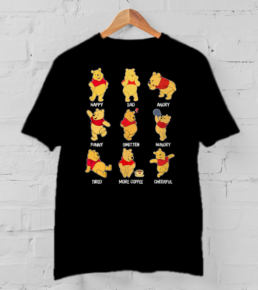 Happy Sad Angry Funny Smitten Hungry Tired More Coffee Cheerful Pooh Moods T-Shirt
