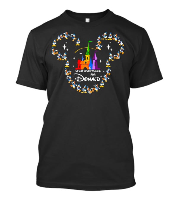 We Are Never Too Old For Donald Castle Silhouette T-Shirt