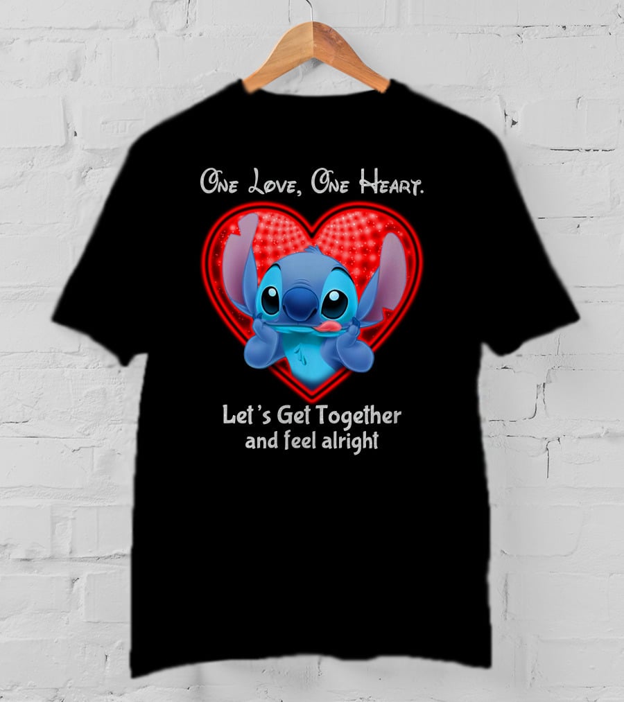 One Love One Heart Stitch Let's Get Together And Feel Alright T-Shirt