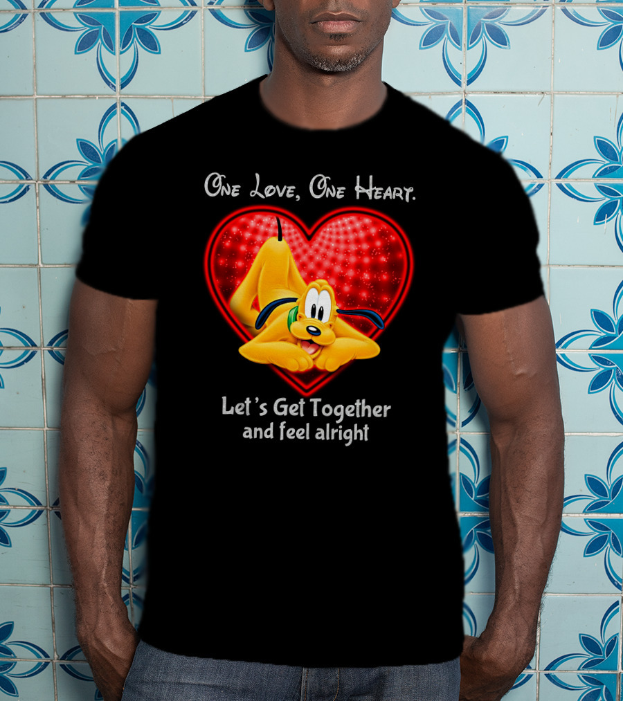 One Love One Heart Let's Get Together And Feel Alright Pluto Love T-Shirt
