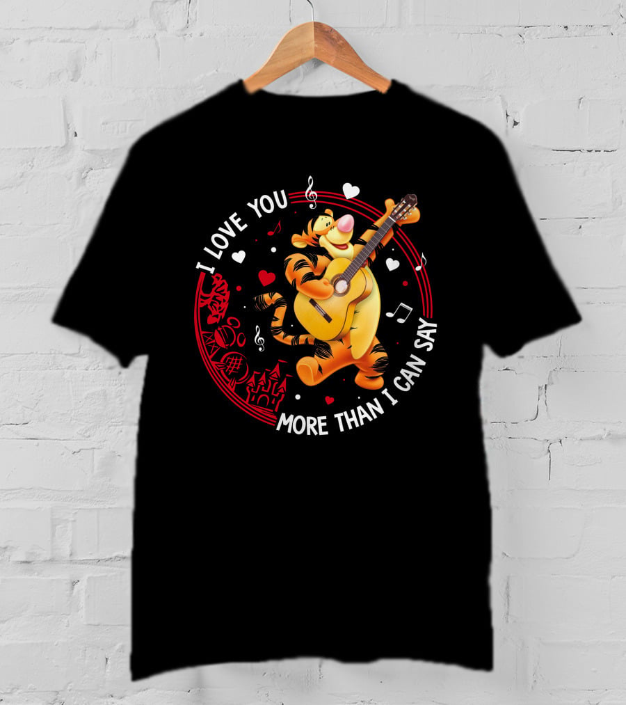 I Love You More Than I Can Say Tigger Guitar Music Hearts T-Shirt