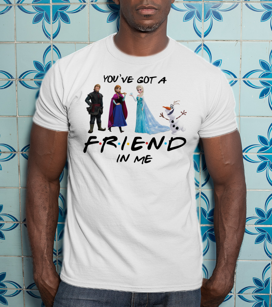 You've Got A Friend In Me Frozen Characters T-Shirt