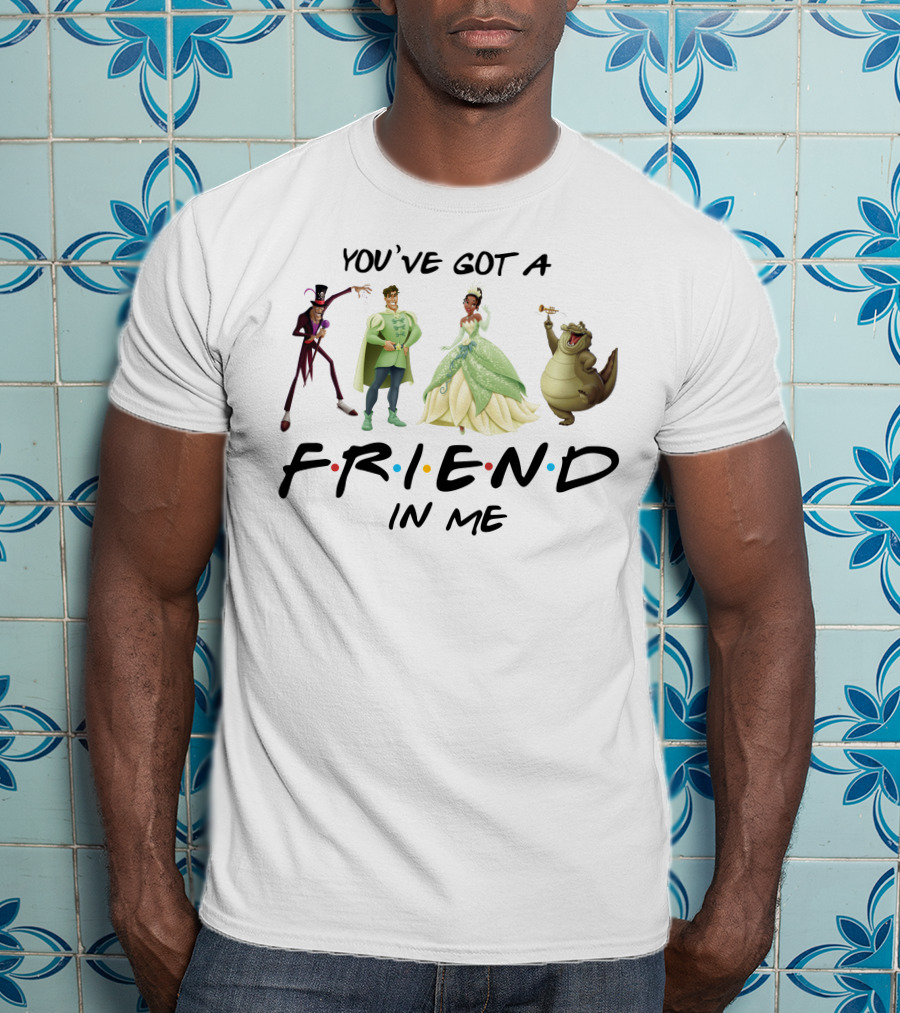You've Got A Friend In Me The Princess And The Frog Characters T-Shirt