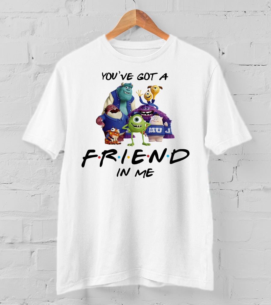 You've Got A Friend In Me Monster University Friends T-Shirt