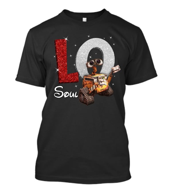 Love Soul Wall-E Pixar Movie Fan T-Shirt