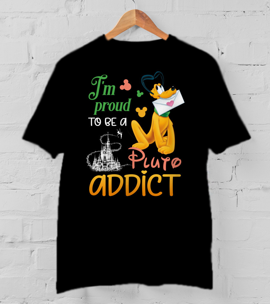 I'm Proud To Be A Pluto Addict Disney Castle And Mickey Ears T-Shirt