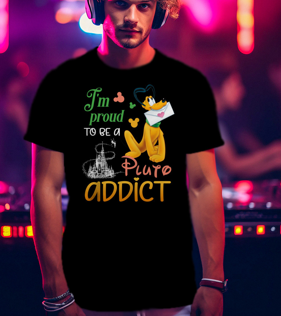 I'm Proud To Be A Pluto Addict Disney Castle And Mickey Ears T-Shirt