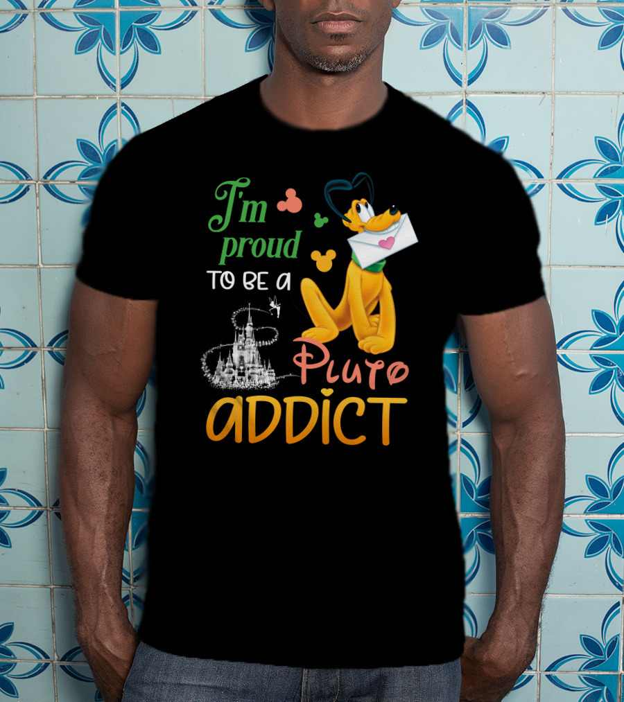 I'm Proud To Be A Pluto Addict Disney Castle And Mickey Ears T-Shirt