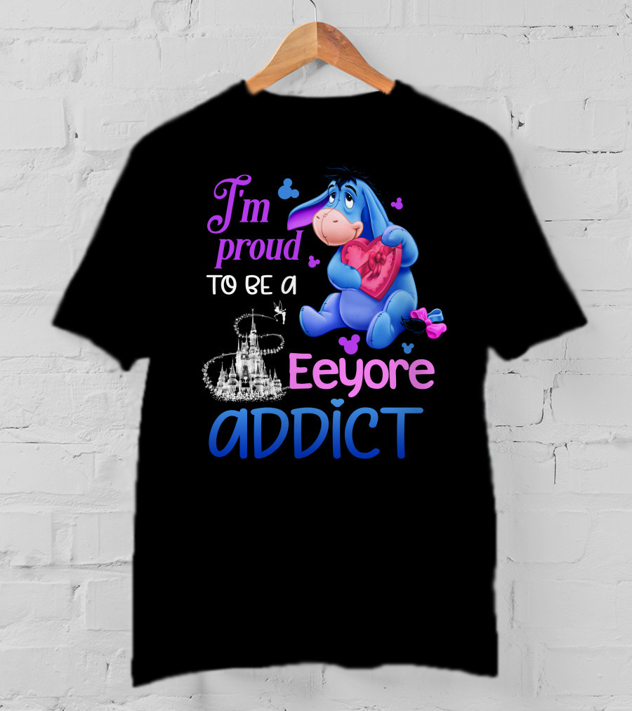 I'm Proud To Be An Eeyore Addict Disney Castle T-Shirt
