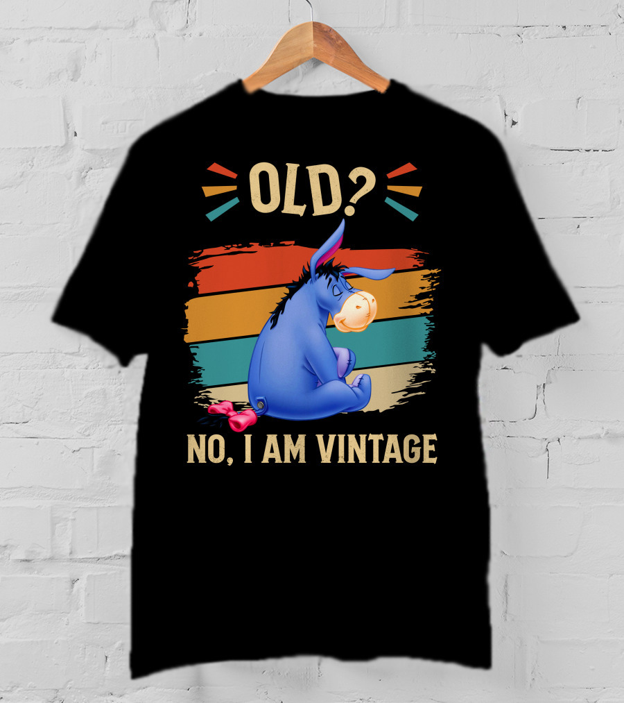 Eeyore Old? No I Am Vintage Retro Style T-Shirt