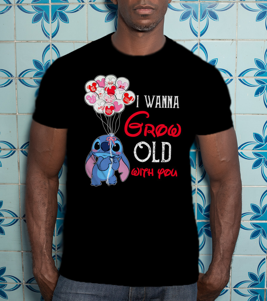 I Wanna Grow Old With You Stitch Balloons Hearts T-Shirt