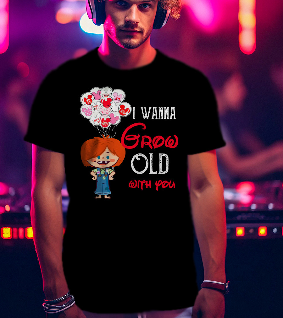 I Wanna Grow Old With You Balloons Xo Character T-Shirt