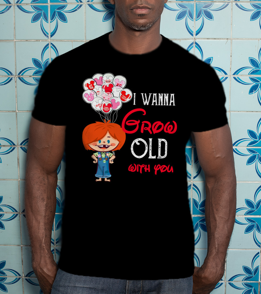 I Wanna Grow Old With You Balloons Xo Character T-Shirt