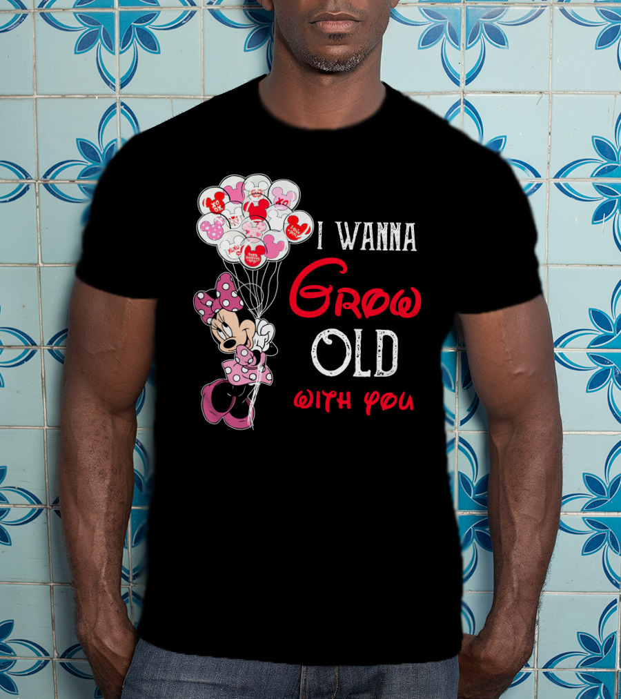 Minnie I Wanna Grow Old With You Balloons T-Shirt