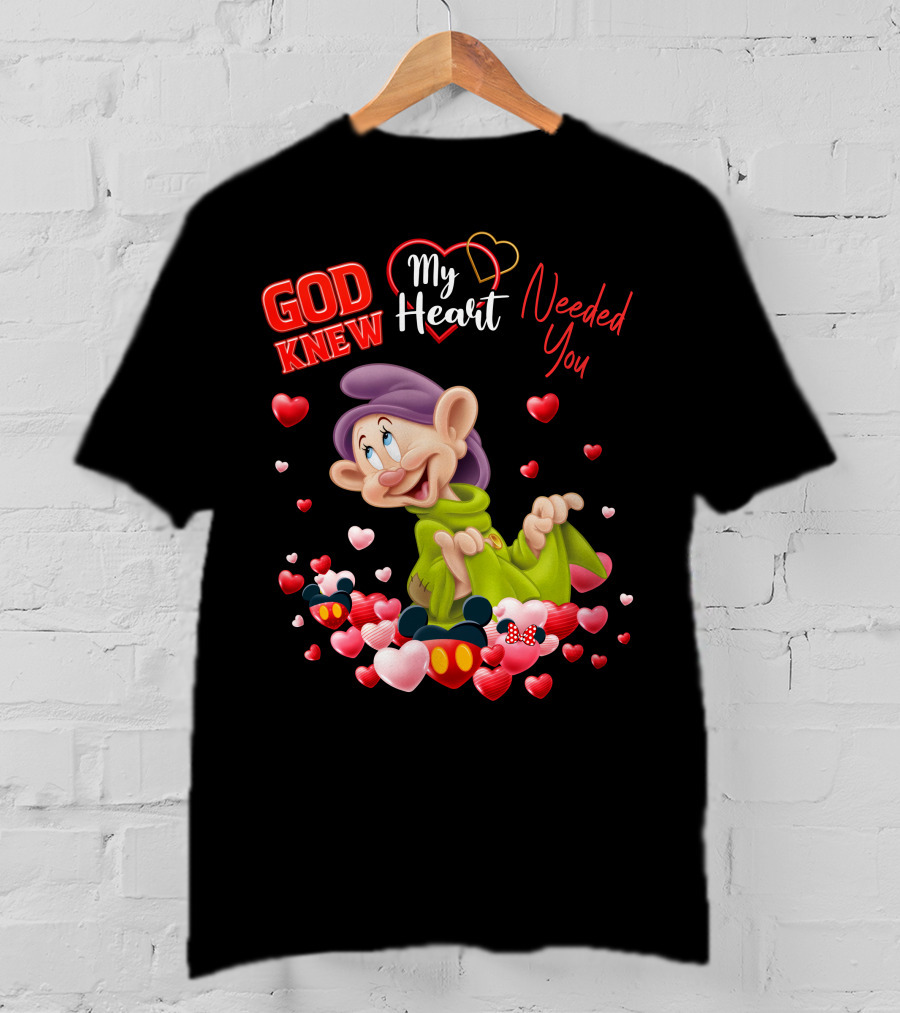 God Knew My Heart Needed You Dopey Hearts T-Shirt