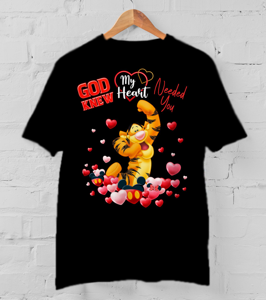 Tigger God Knew My Heart Needed You T-Shirt