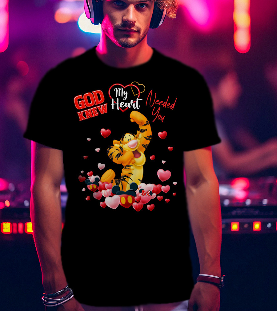 Tigger God Knew My Heart Needed You T-Shirt
