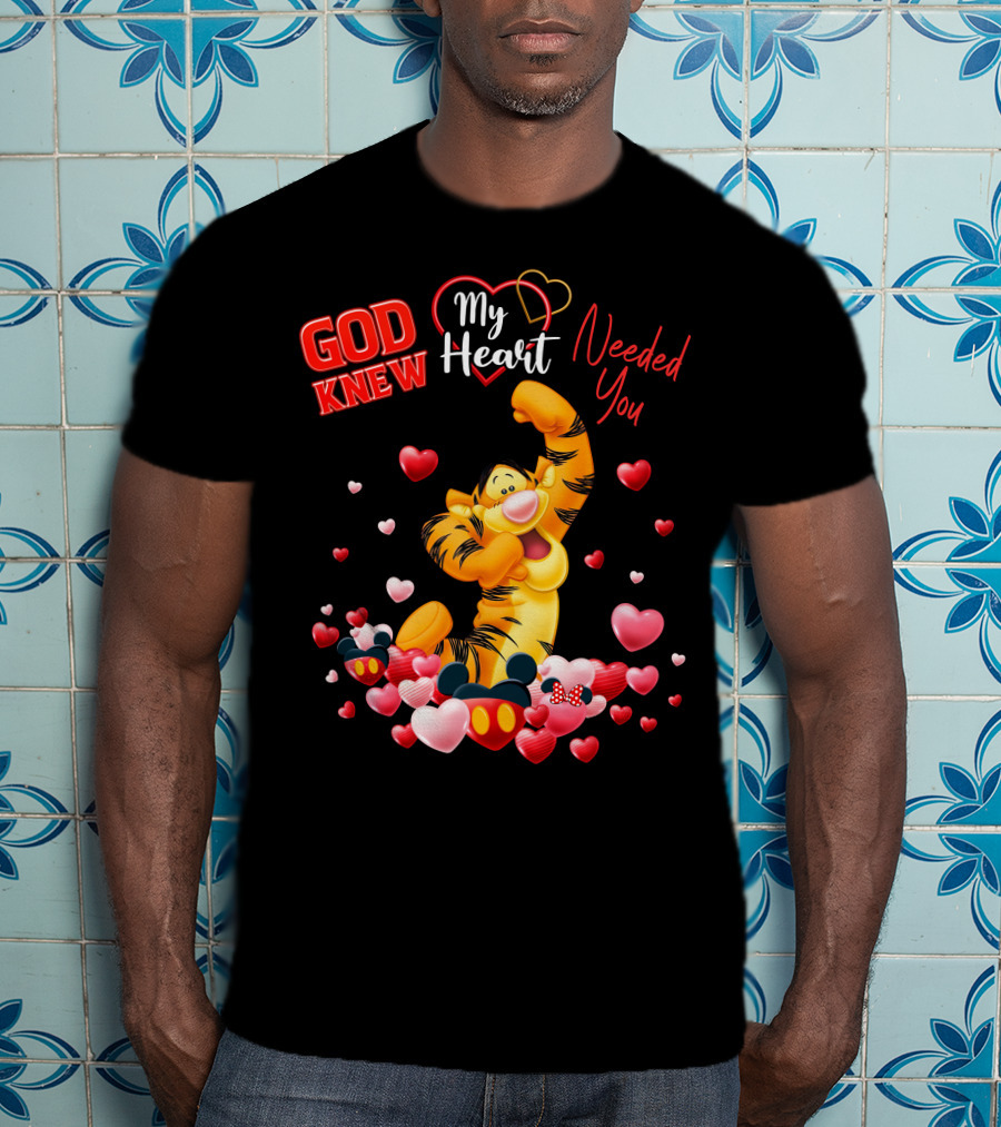 Tigger God Knew My Heart Needed You T-Shirt