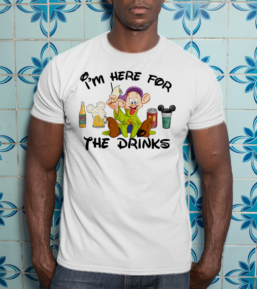 I'm Here For The Drinks Dopey T-Shirt