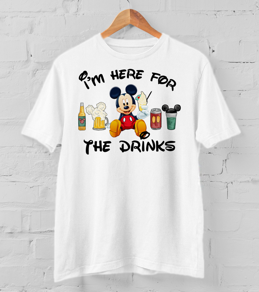 I'm Here For The Drinks Mickey T-Shirt