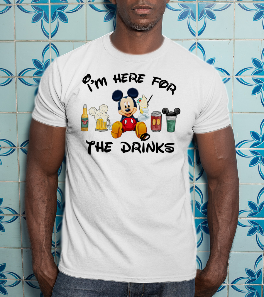 I'm Here For The Drinks Mickey T-Shirt