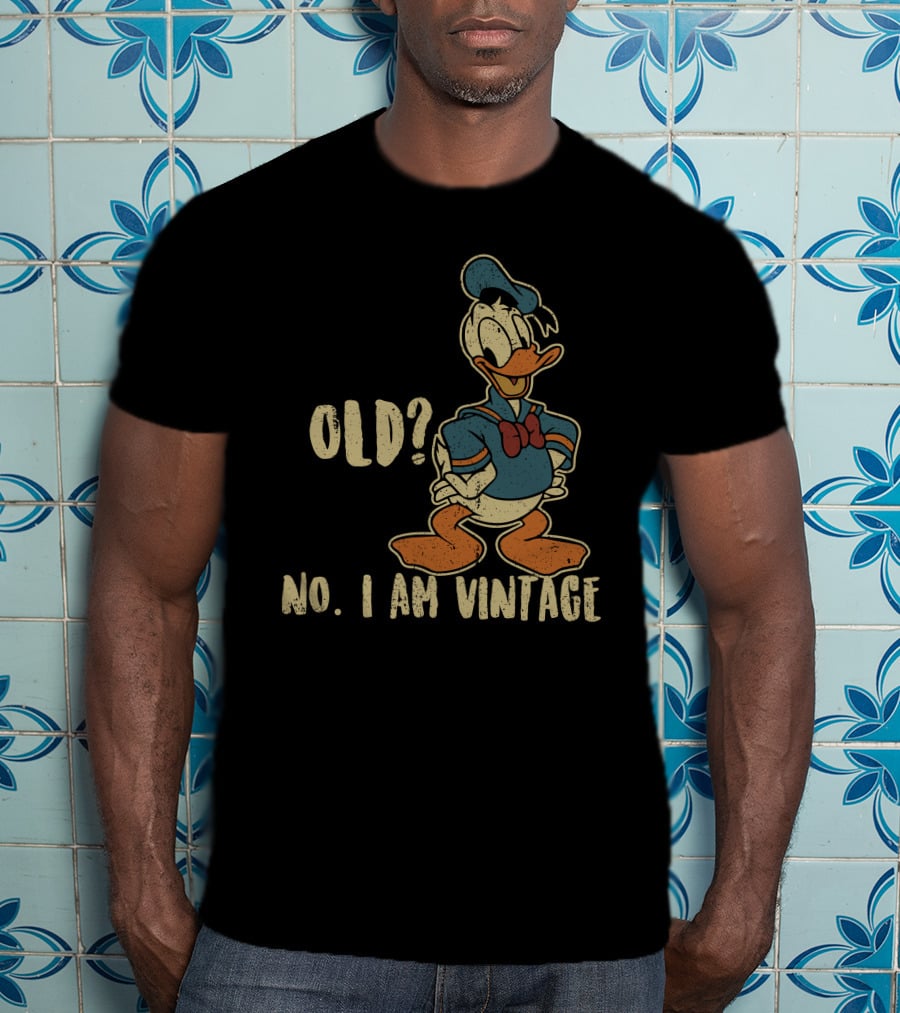 Old? No. I Am Vintage Donald T-Shirt