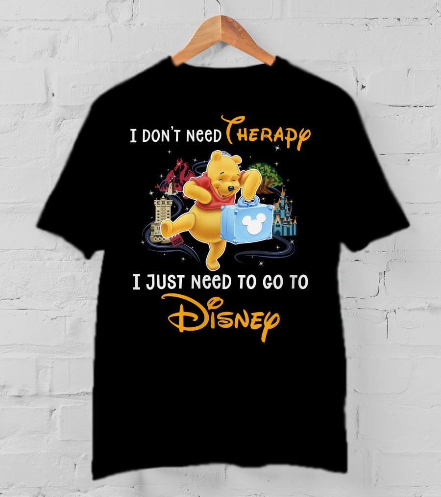 I Don't Need Therapy I Just Need To Go To Disney T-Shirt