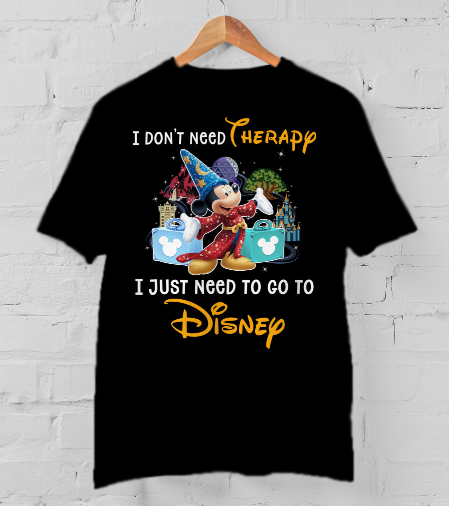 I Don't Need Therapy I Just Need To Go To Disney Fantasia Mickey Mouse T-Shirt