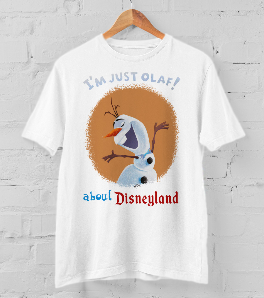 I'm Just Olaf About Disneyland T-Shirt