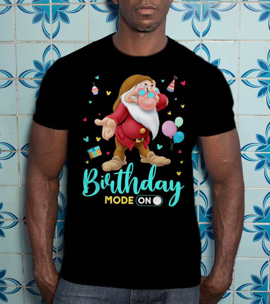 Birthday Mode On Grumpy Happy Birthday T-Shirt