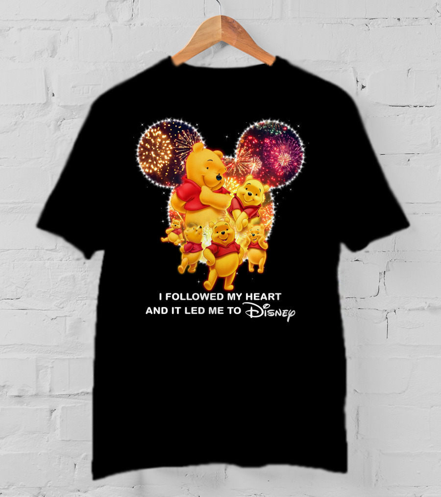 I Followed My Heart And It Led Me To Disney Pooh T-Shirt