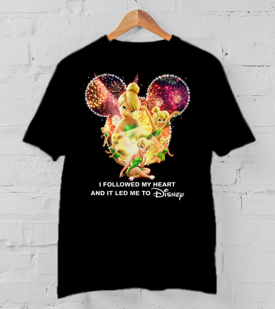Tinkerbell I Followed My Heart And It Led Me To Disney T-Shirt