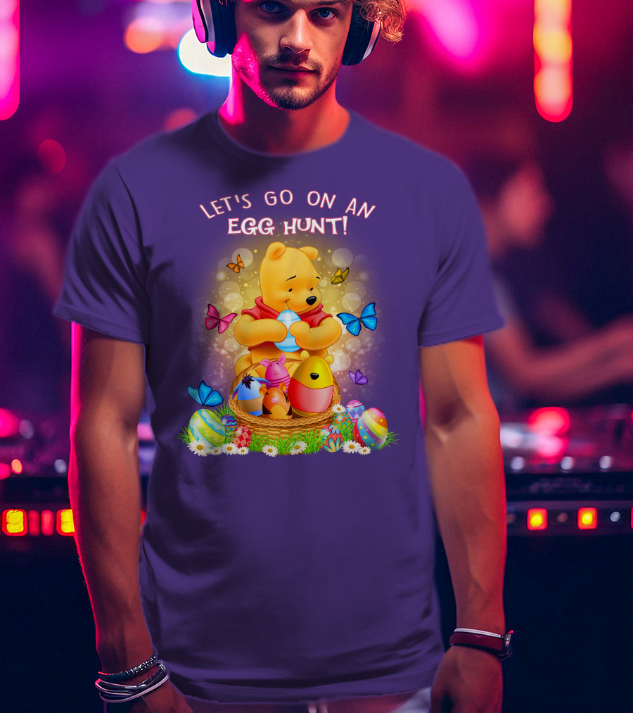 Let's Go On An Egg Hunt Pooh T-Shirt