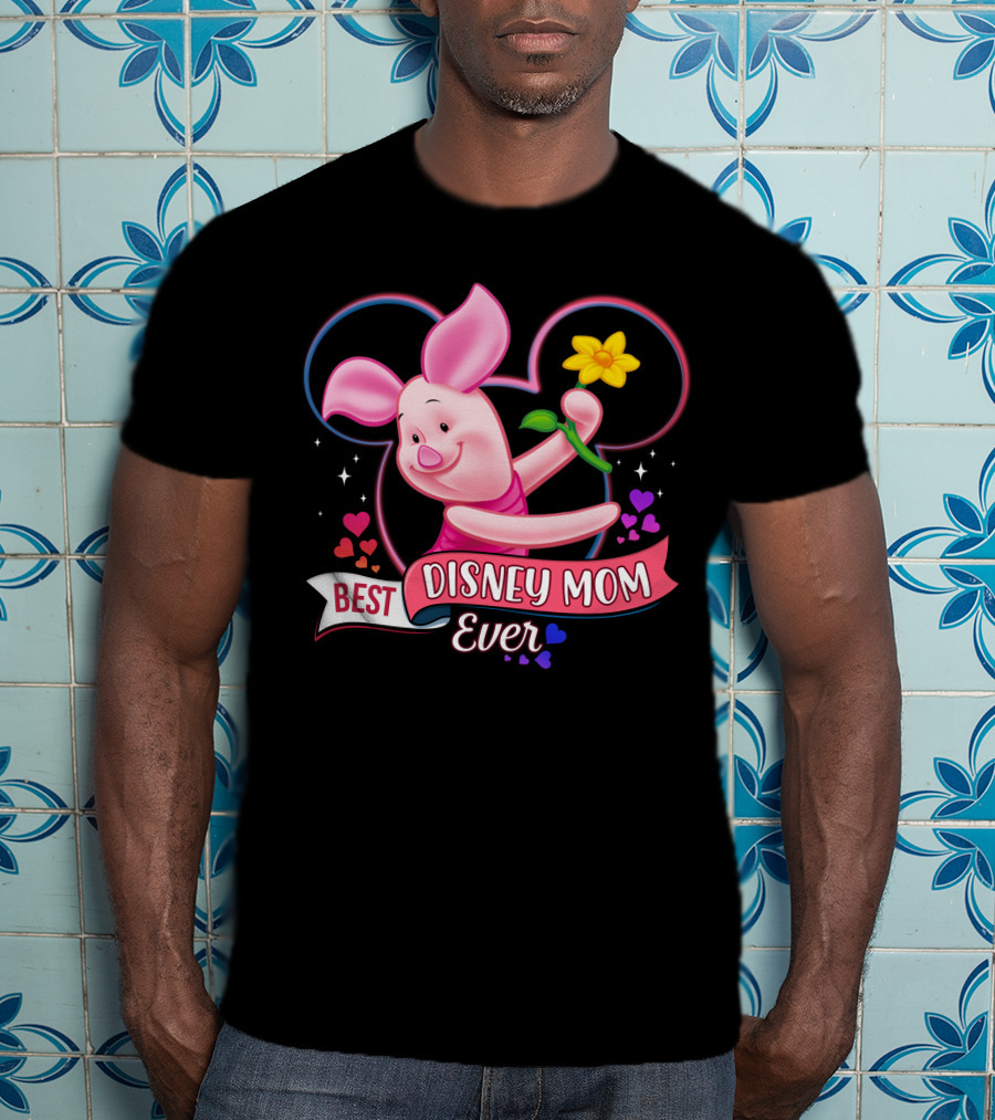 Best Disney Mom Ever Piglet Mickey Mouse Ears Hearts Flowers T-Shirt