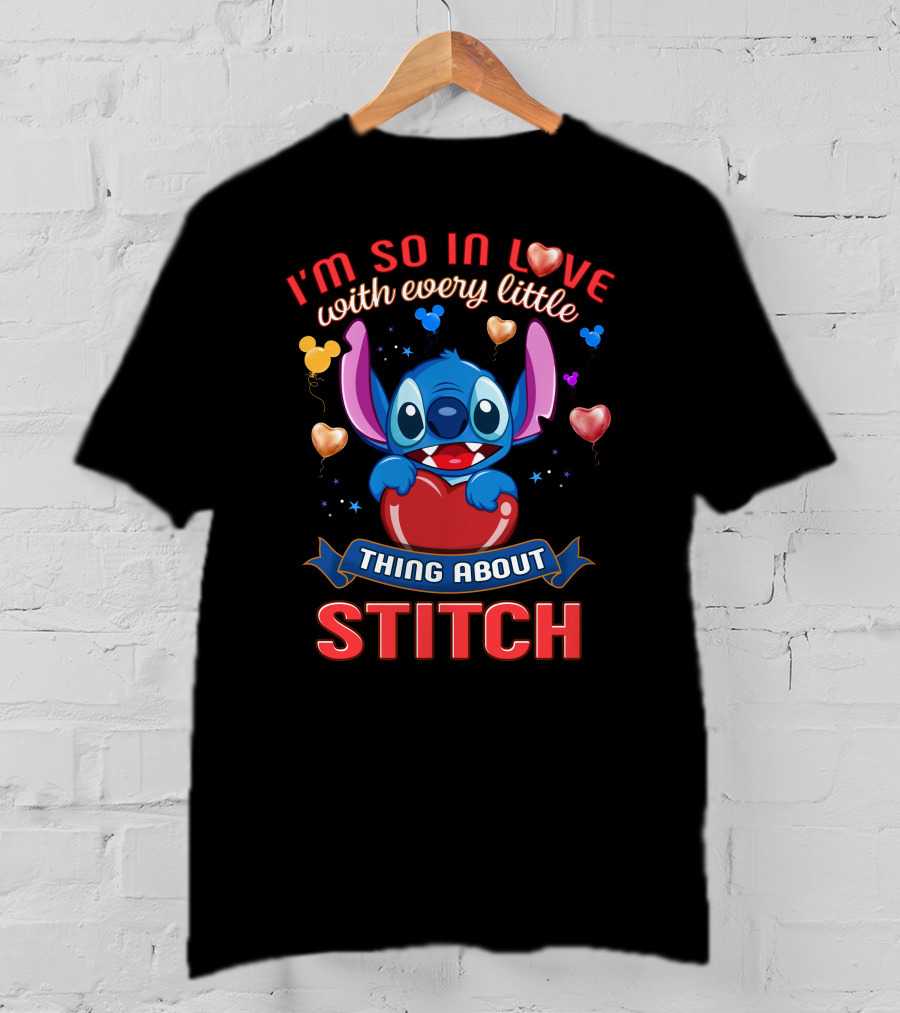 I'm So In Love With Every Little Thing About Stitch T-Shirt