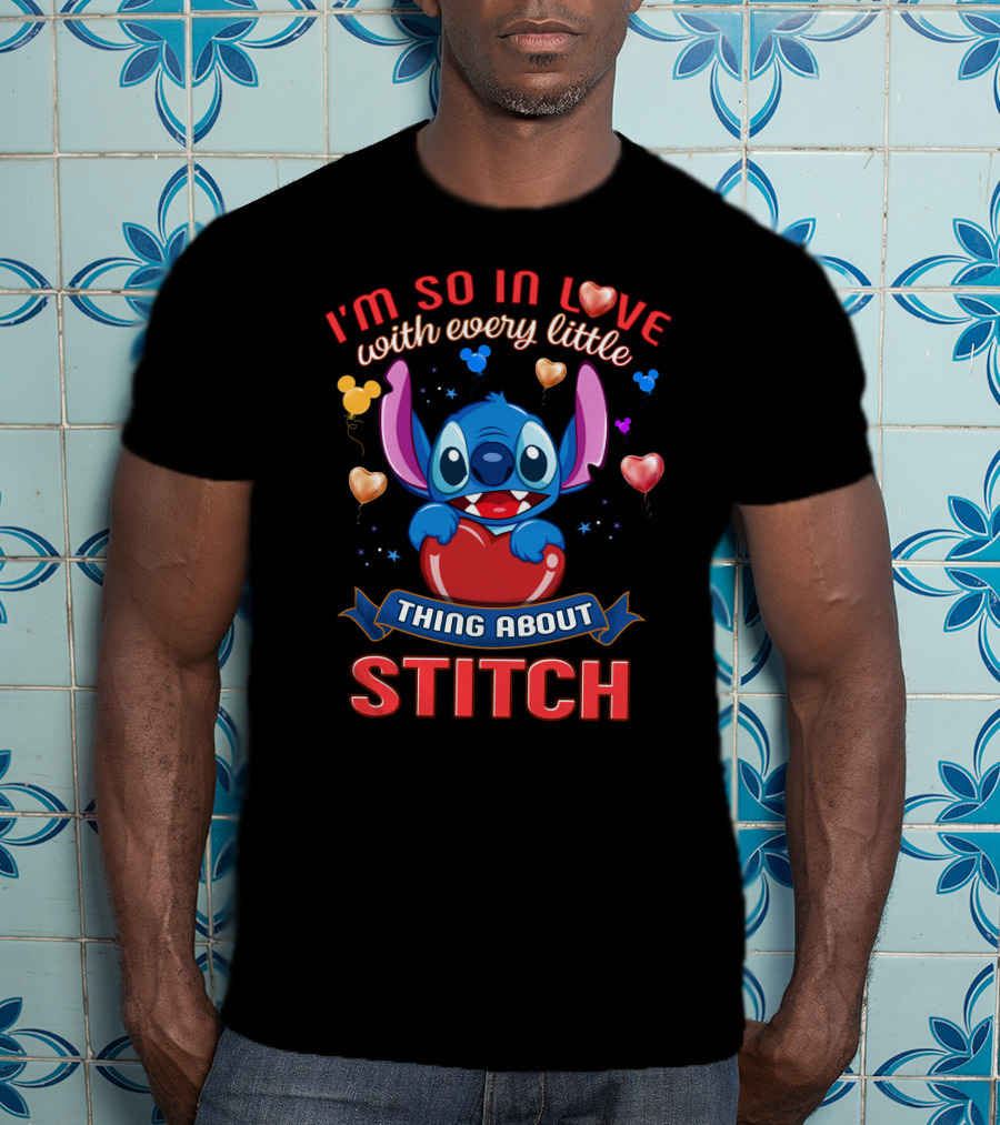 I'm So In Love With Every Little Thing About Stitch T-Shirt