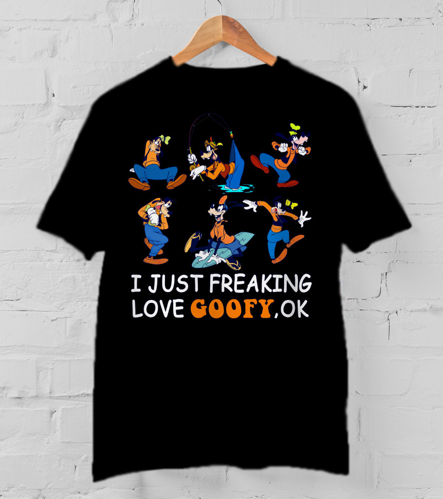 I Just Freaking Love Goofy Ok Disney Characters Activity T-Shirt